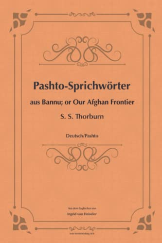 Pashto-Sprichwörter aus Bannu: Our Afghan Frontier. 1876 Deutsch/Pashto von 978