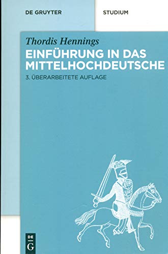 Einführung in das Mittelhochdeutsche (De Gruyter Studium)