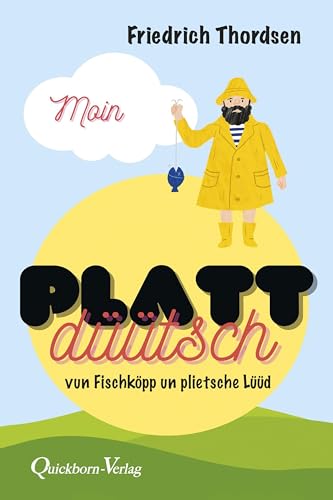 Moin - Plattdüütsch: Vun Fischköpp un plietsche Lüüd