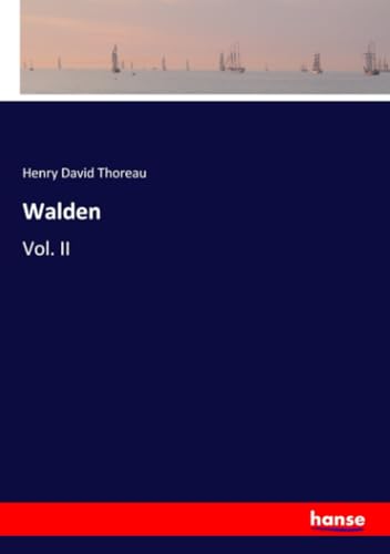 Walden: Vol. II von hansebooks