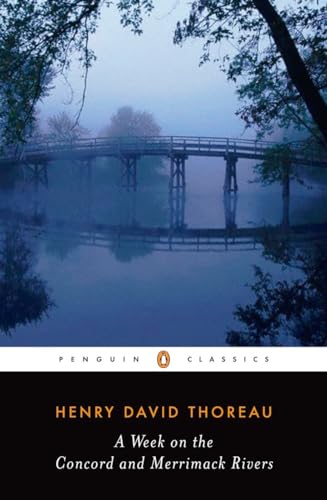 A Week on the Concord and Merrimack Rivers (Penguin Classics)
