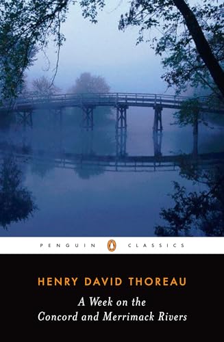 A Week on the Concord and Merrimack Rivers (Penguin Classics)