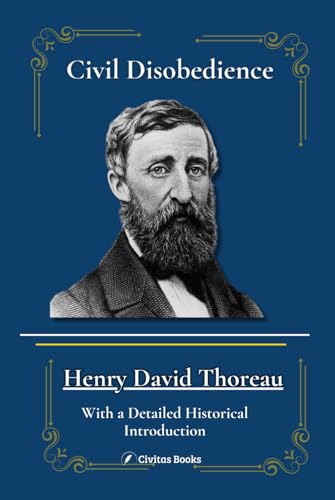 Civil Disobedience: With a Detailed Historical Introduction Civil Disobedience: With a Detailed Historical Introduction von Independently published