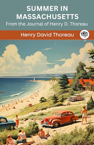 Summer in Massachusetts: From the Journal of Henry D. Thoreau (Grapevine edition)