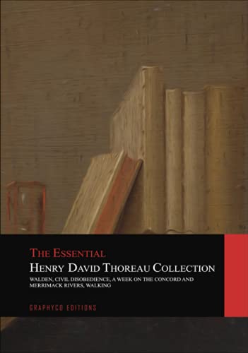 The Essential Henry David Thoreau Collection: 4 Books in 1 | Walden | Civil Disobedience | A Week on the Concord and Merrimack Rivers | Walking The Essential Henry David Thoreau Collection: 4 Books in 1 | Walden | Civil Disobedience | A Week on the Concord and Merrimack Rivers | Walking von Independently published