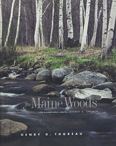 The Maine Woods: A Fully Annotated Edition The Maine Woods: A Fully Annotated Edition