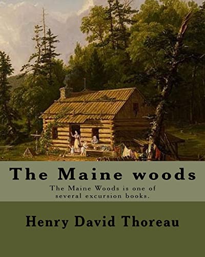 The Maine woods By: Henry David Thoreau: The Maine Woods is one of several excursion books by Henry David Thoreau. Maine -- Description and travel.