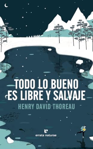 Todo lo bueno es libre y salvaje von Errata Naturae Editores