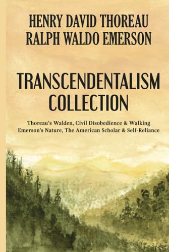 Transcendentalism Collection: Thoreau's Walden, Civil Disobedience & Walking, and Emerson's Nature, The American Scholar & Self-Reliance von Classy Publishing