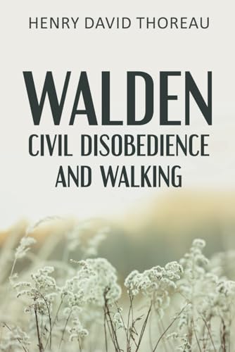 Walden, Civil Disobedience and Walking von Classy Publishing