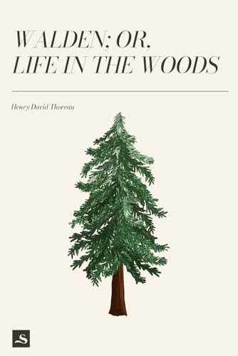 Walden; Or, Life in the Woods: And On the Duty of Civil Disobedience Walden; Or, Life in the Woods: And On the Duty of Civil Disobedience von Independently published