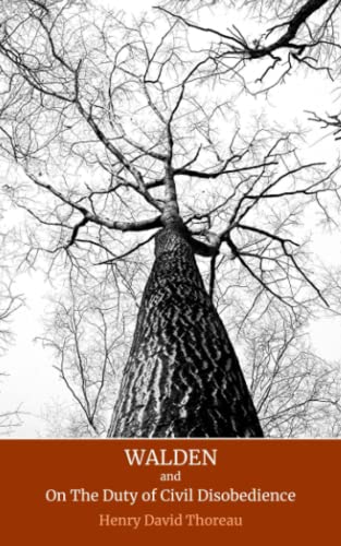 Walden, and On The Duty Of Civil Disobedience Walden, and On The Duty Of Civil Disobedience