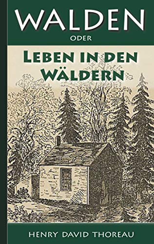 Walden, oder: Leben in den Wäldern Walden, oder: Leben in den Wäldern von Books on Demand