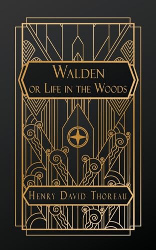 Walden; or, Life in the Woods, and: On the Duty of Civil DIsobedience von NATAL PUBLISHING, LLC