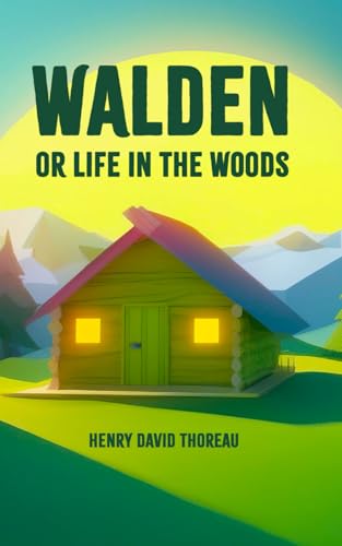 Walden, or Life in the Woods Walden, or Life in the Woods von Independently published