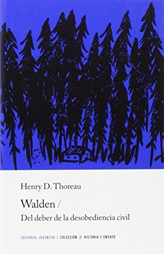 Walden ; Del deber de la desobediencia civil (HISTORIA) von -99999