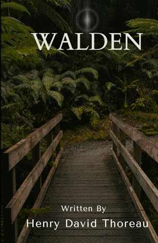 Walden Or, Life in the Woods: An Original and Unabridged Edition Walden Or, Life in the Woods: An Original and Unabridged Edition von Independently published