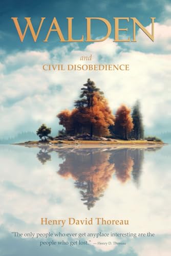 Walden and Civil Disobedience: The 1854 Original Edition (annotated and illustrated) von Independently published