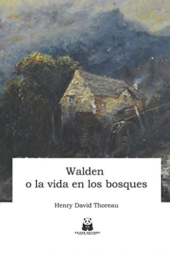 Walden o la vida en los bosques Walden o la vida en los bosques