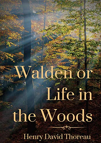 Walden or Life in the Woods: a book by transcendentalist Henry David Thoreau von Les Prairies Numeriques