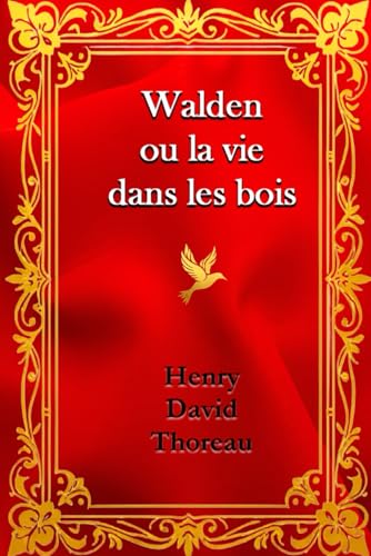 Walden ou la vie dans les bois Walden ou la vie dans les bois von Independently published