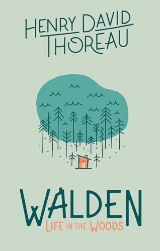 Walden: Life in the Woods Walden: Life in the Woods