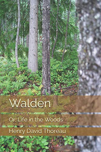 Walden: Or, Life in the Woods