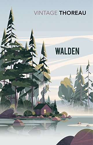 Walden: Or Life in the Woods (Vintage Classics)