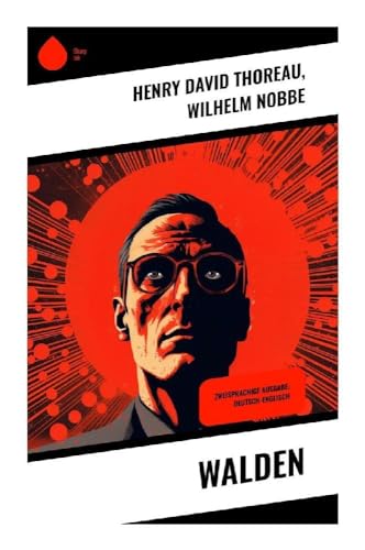 Walden: Zweisprachige Ausgabe: Deutsch-Englisch