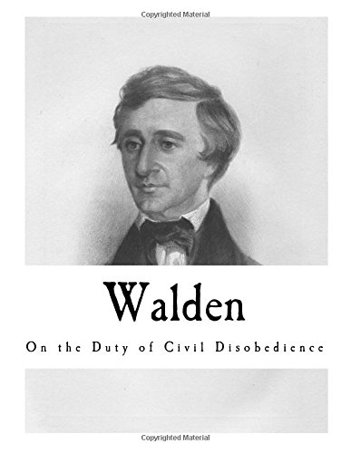 Walden: and On the Duty of Civil Disobedience