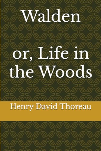 Walden: or, Life in the Woods