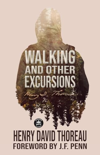 Walking and Other Excursions: Annotated von WordFire Press LLC