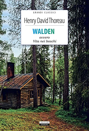 Walden ovvero Vita nei boschi. Ediz. integrale. Con Segnalibro (Classici del pensiero)