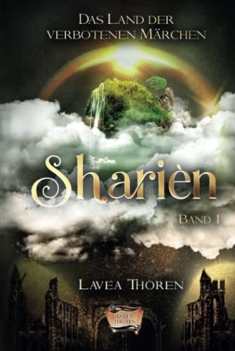 Sharièn: Das Land der verbotenen Märchen (Sharièn-Reihe, Band 1)