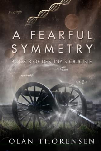 A Fearful Symmetry (Destiny's Crucible, Band 8)