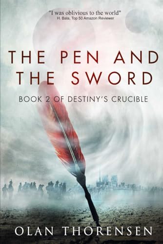 The Pen and the Sword (Destiny's Crucible, Band 2)