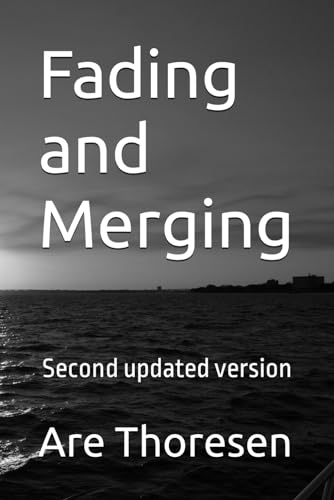 Fading and Merging: an overlooked aspect of medicine, life, and spirituality