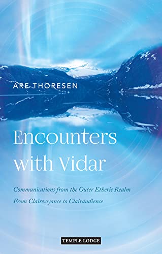 Encounters with Vidar: Communications from the Outer Etheric Realm: From Clairvoyance to Clairaudience von Temple Lodge Publishing