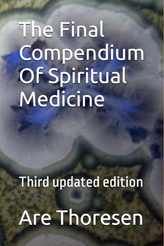 The Final Compendium Of Spiritual Medicine von Independently published