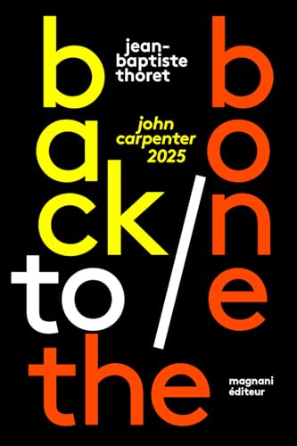 Back to the Bone: John Carpenter 2025 Back to the Bone: John Carpenter 2025 von MAGNANI