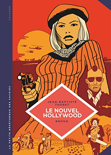 La petite Bédéthèque des Savoirs - Tome 7 - Le Nouvel Hollywood. D'Easy Rider à Apocalypse now. von Le Lombard