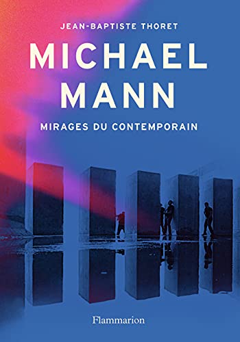 Michael Mann: Mirages du contemporain