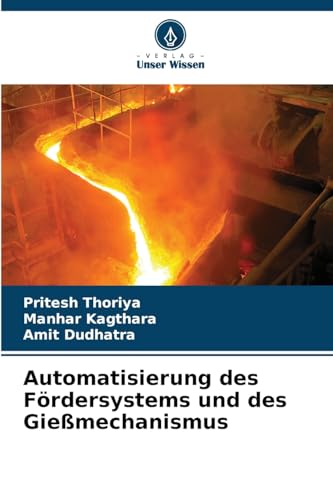 Automatisierung des Fördersystems und des Gießmechanismus von Verlag Unser Wissen