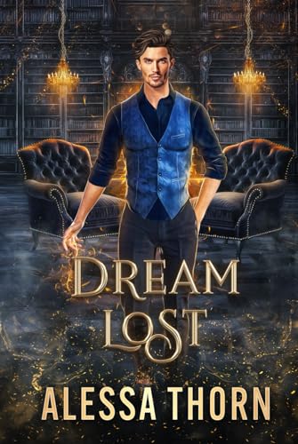 Dream Lost: A Dragon Shifter Romance (Greatdrakes, Book 1) (The Fae Universe, Band 12) von Independently published