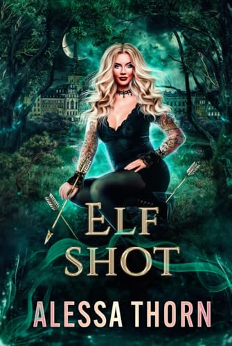 Elf Shot: (Ironwood, Book 3) (The Fae Universe, Band 6) von Independently published