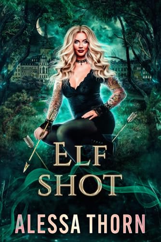 Elf Shot: (Ironwood, Book 3) (The Fae Universe, Band 6) von Independently published