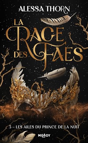 La Rage des faes, T3 : Les Ailes du prince de la nuit von MILADY