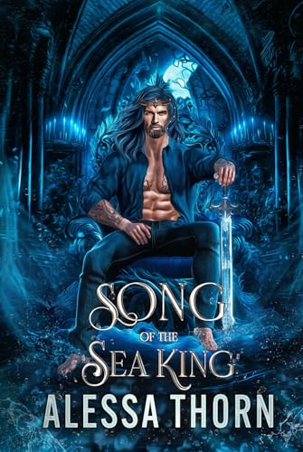 Song of the Sea King: A Fated Mates Fantasy Romance: (Lost Fae Kings, Book 2) (The Fae Universe, Band 9) von Independently published