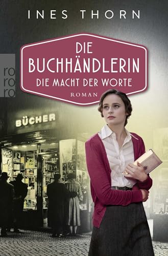 Die Buchhändlerin: Die Macht der Worte von Rowohlt