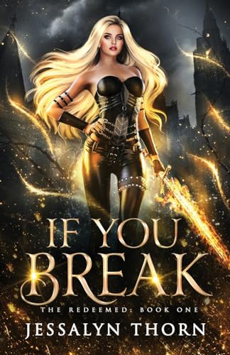 If You Break: An Urban Fantasy Ménage Romance (The Redeemed, Band 1)